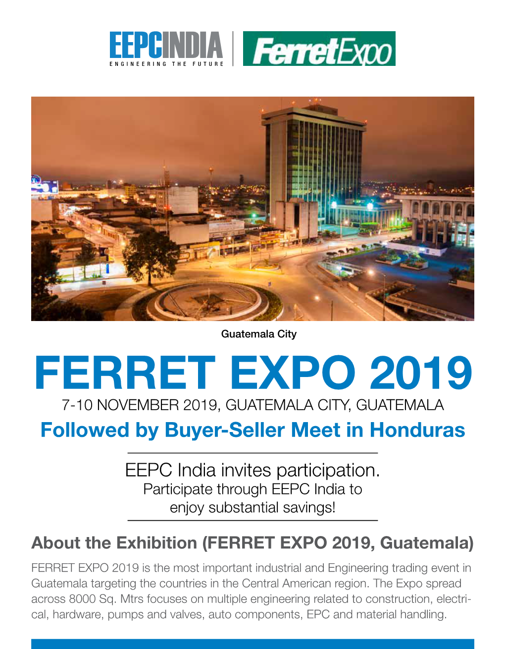 FERRET EXPO 2019 7-10 NOVEMBER 2019, GUATEMALA CITY, GUATEMALA Followed by Buyer-Seller Meet in Honduras