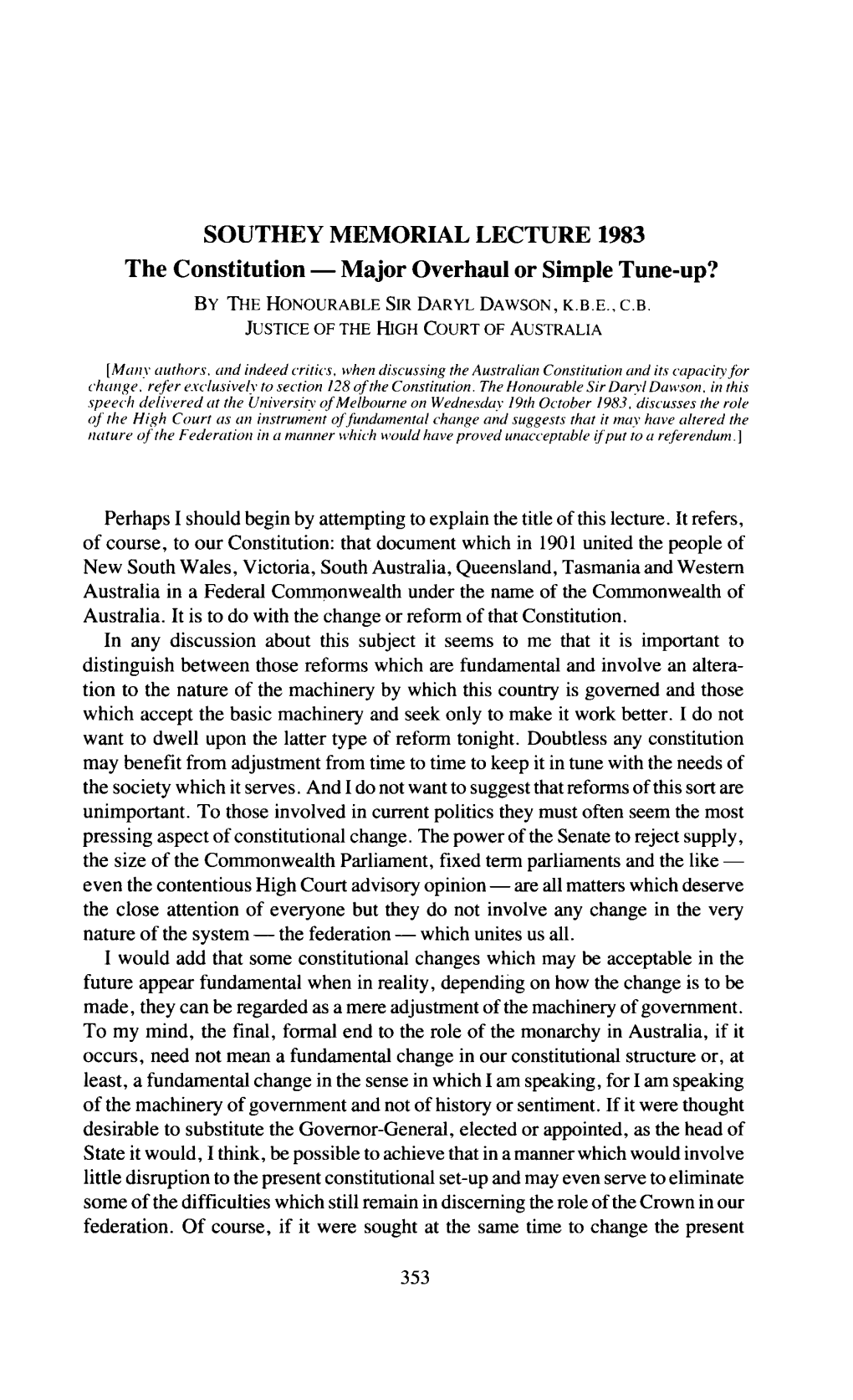 SOUTHEY MEMORIAL LECTURE 1983 the Constitution - Major Overhaul Or Simple Tune-Up? by the HONOURABLE SIR DARYL DAWSON, K.B.E., C.B