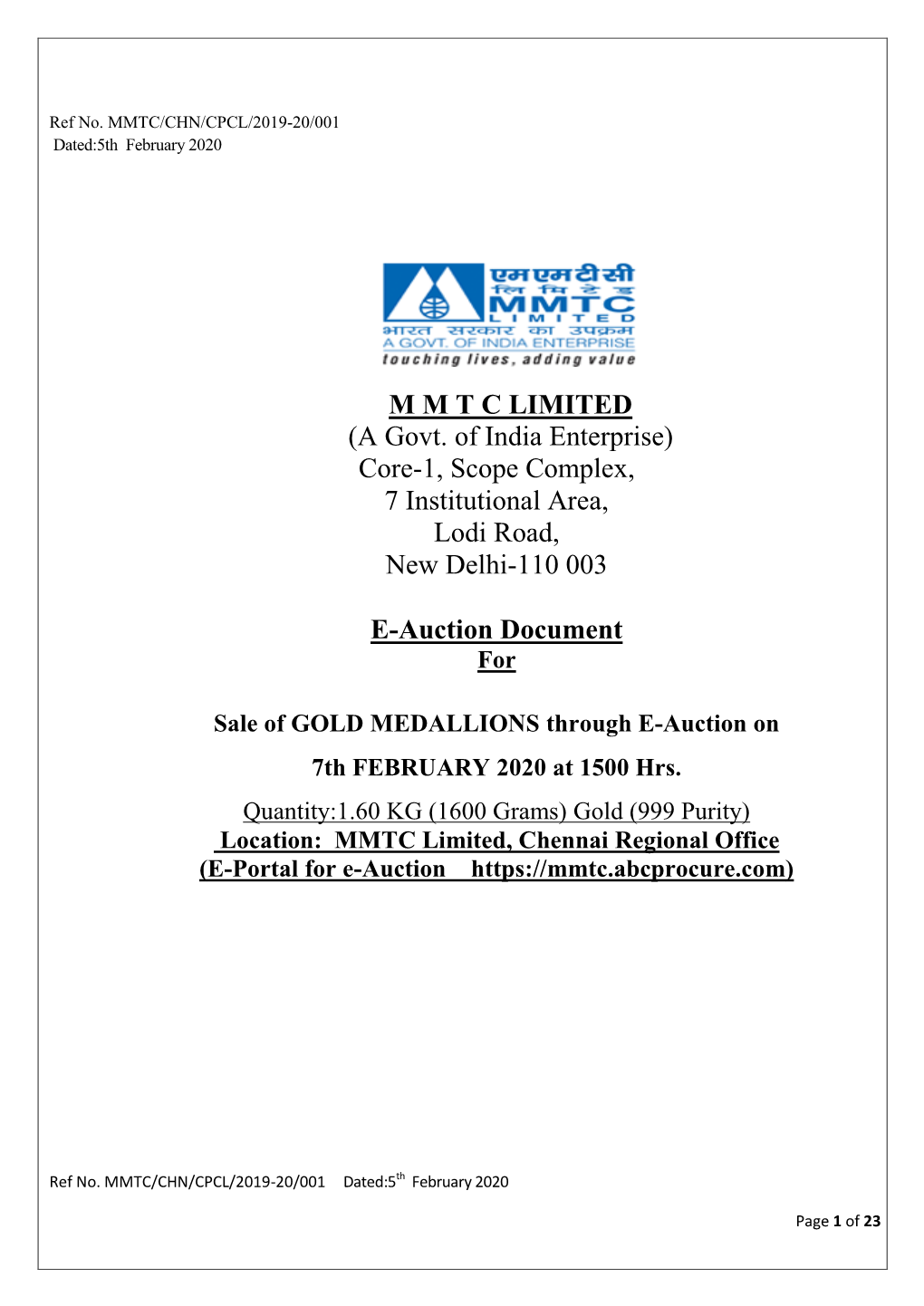 M M T C LIMITED (A Govt. of India Enterprise) Core-1, Scope Complex, 7 Institutional Area, Lodi Road, New Delhi-110 003 E-Auctio