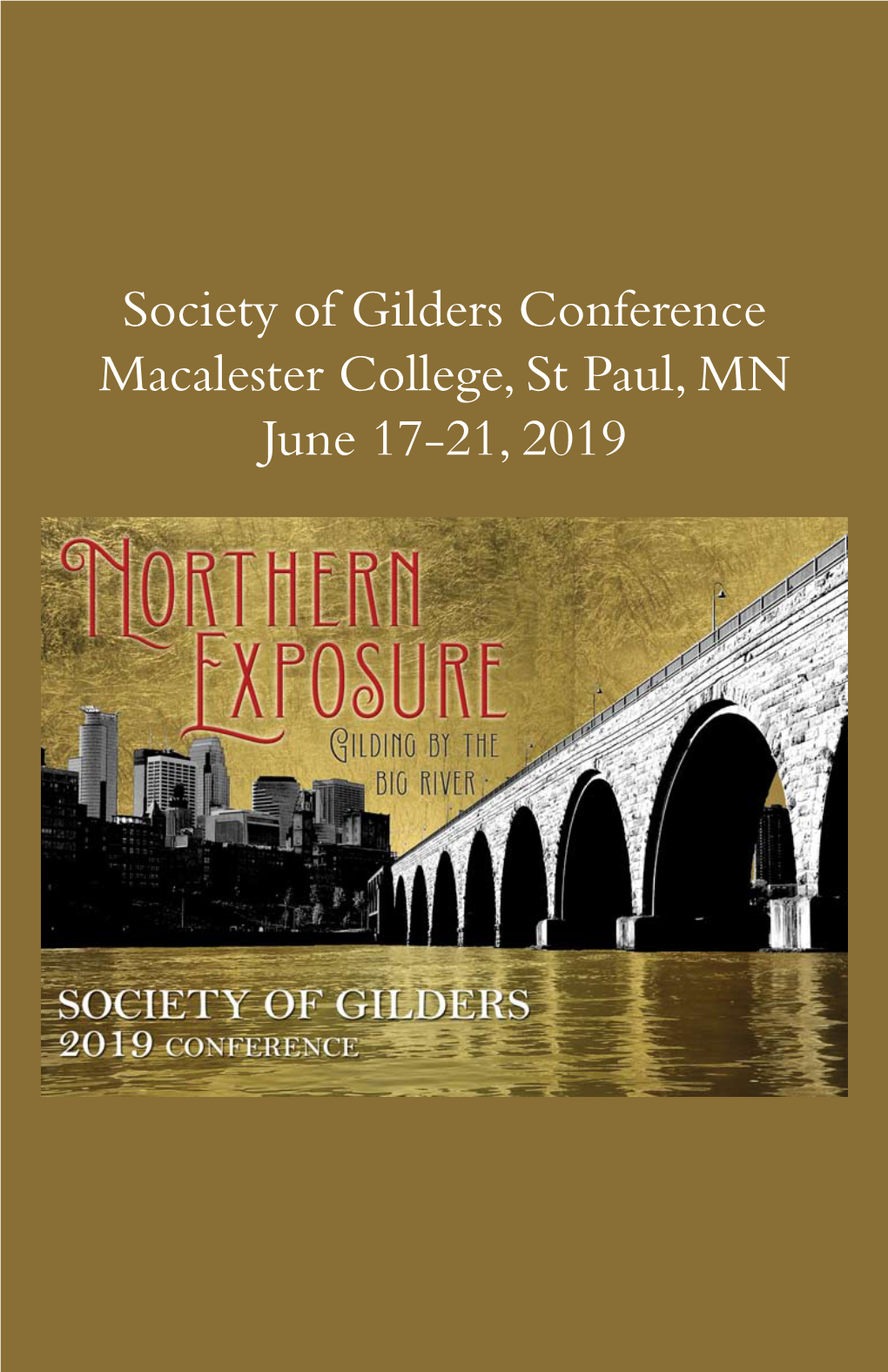 Society of Gilders Conference Macalester College, St Paul, MN June 17-21, 2019 List of Offerings Classes