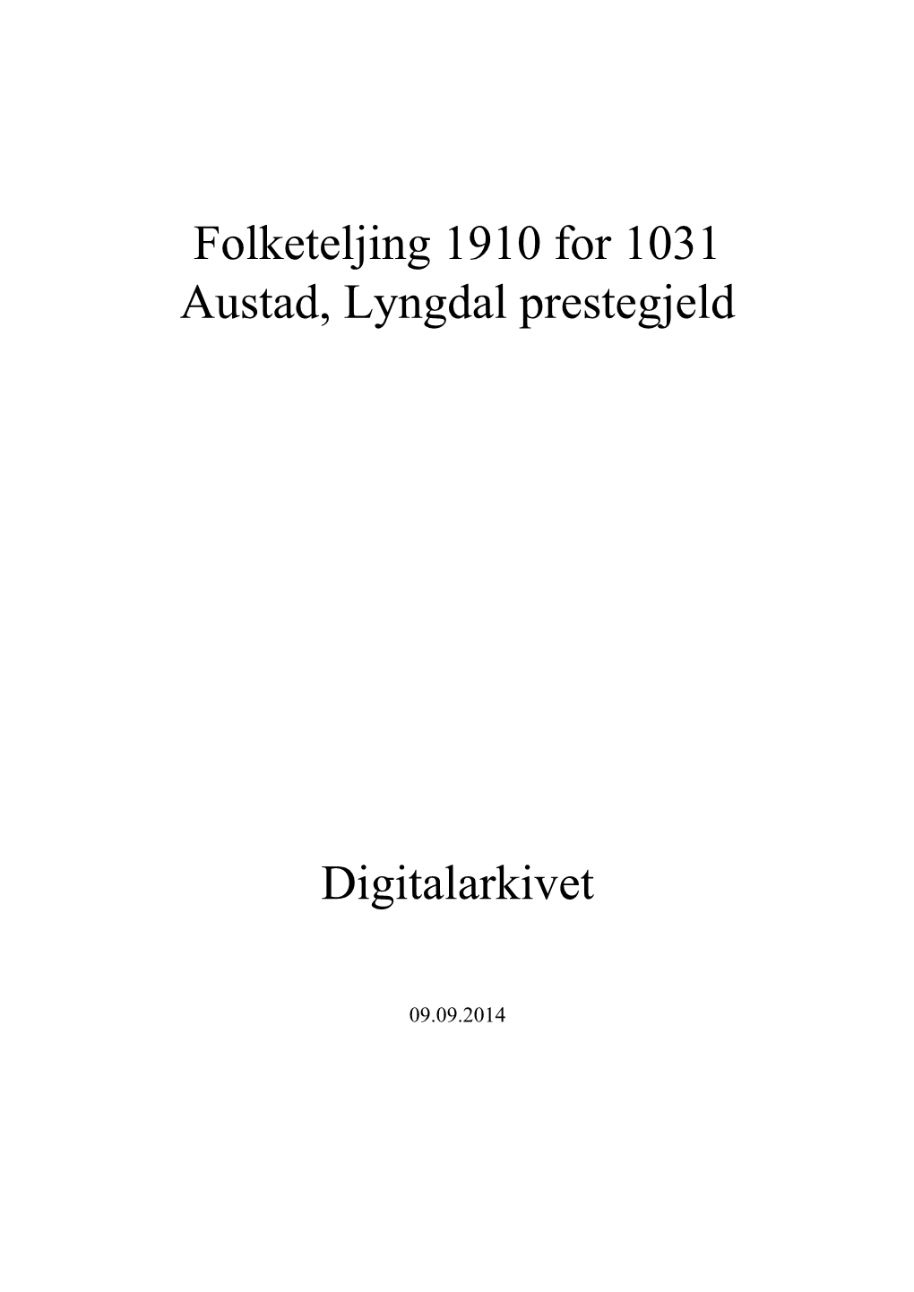 Folketeljing 1910 for 1031 Austad, Lyngdal Prestegjeld Digitalarkivet