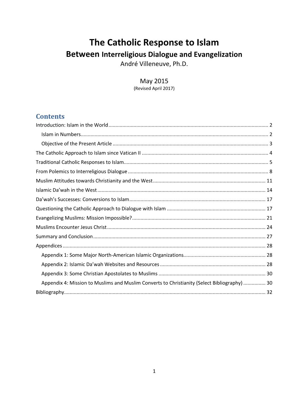 The Catholic Response to Islam Between Interreligious Dialogue and Evangelization André Villeneuve, Ph.D