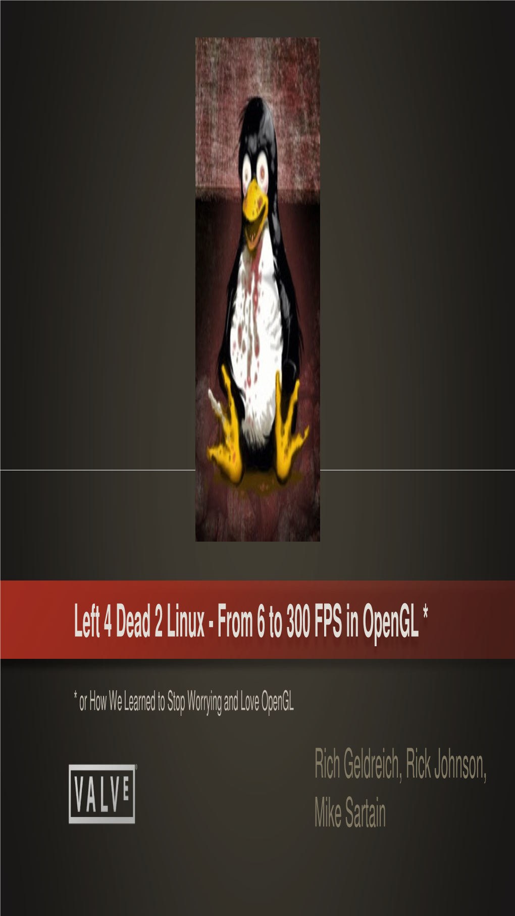 Left 4 Dead 2 Linux - from 6 to 300 FPS in Opengl *