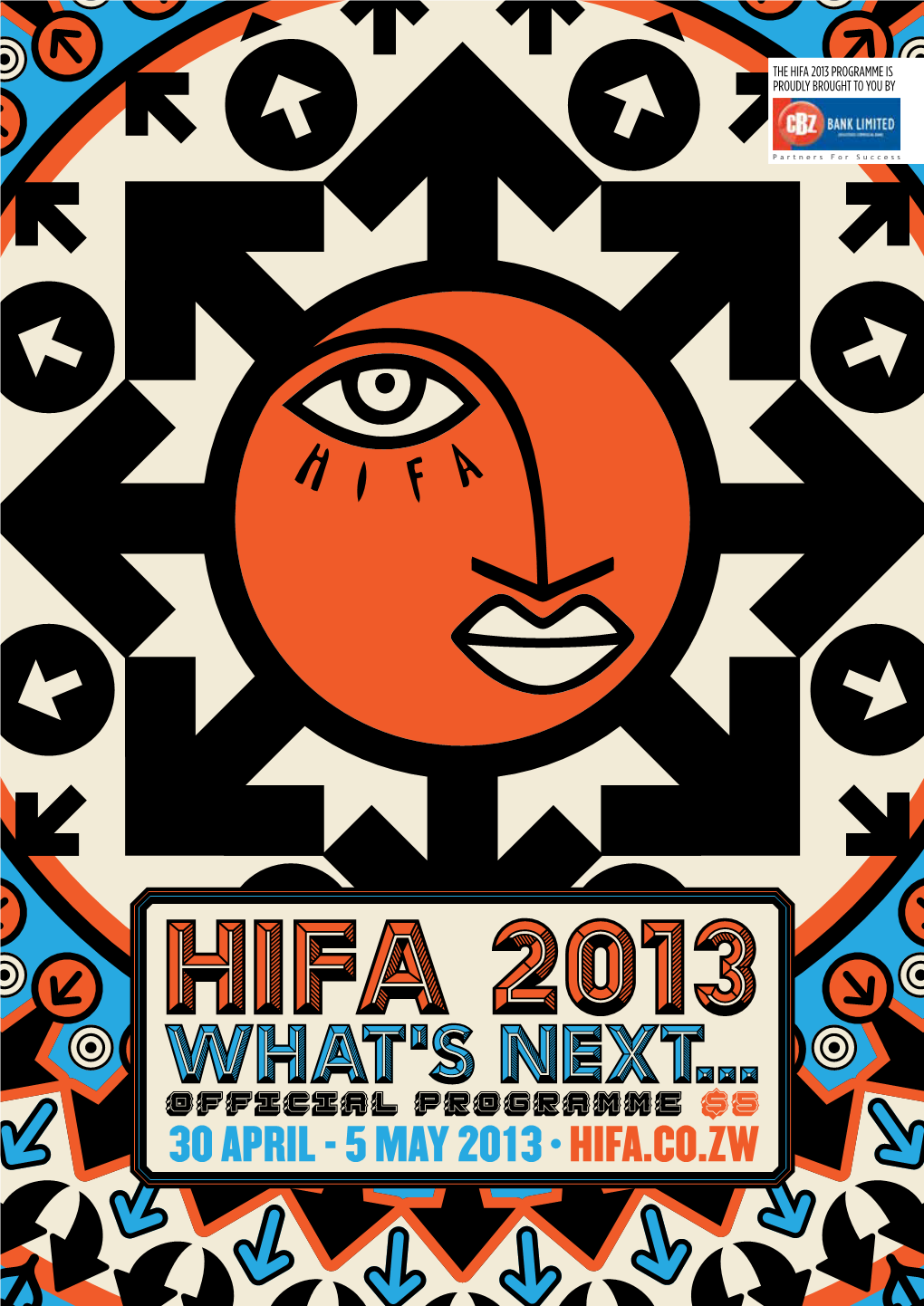 THE HIFA 2013 PROGRAMME IS PROUDLY BROUGHT to YOU by BOOKINGS SHOW VENUES Avoid Disappointment… Book Early!