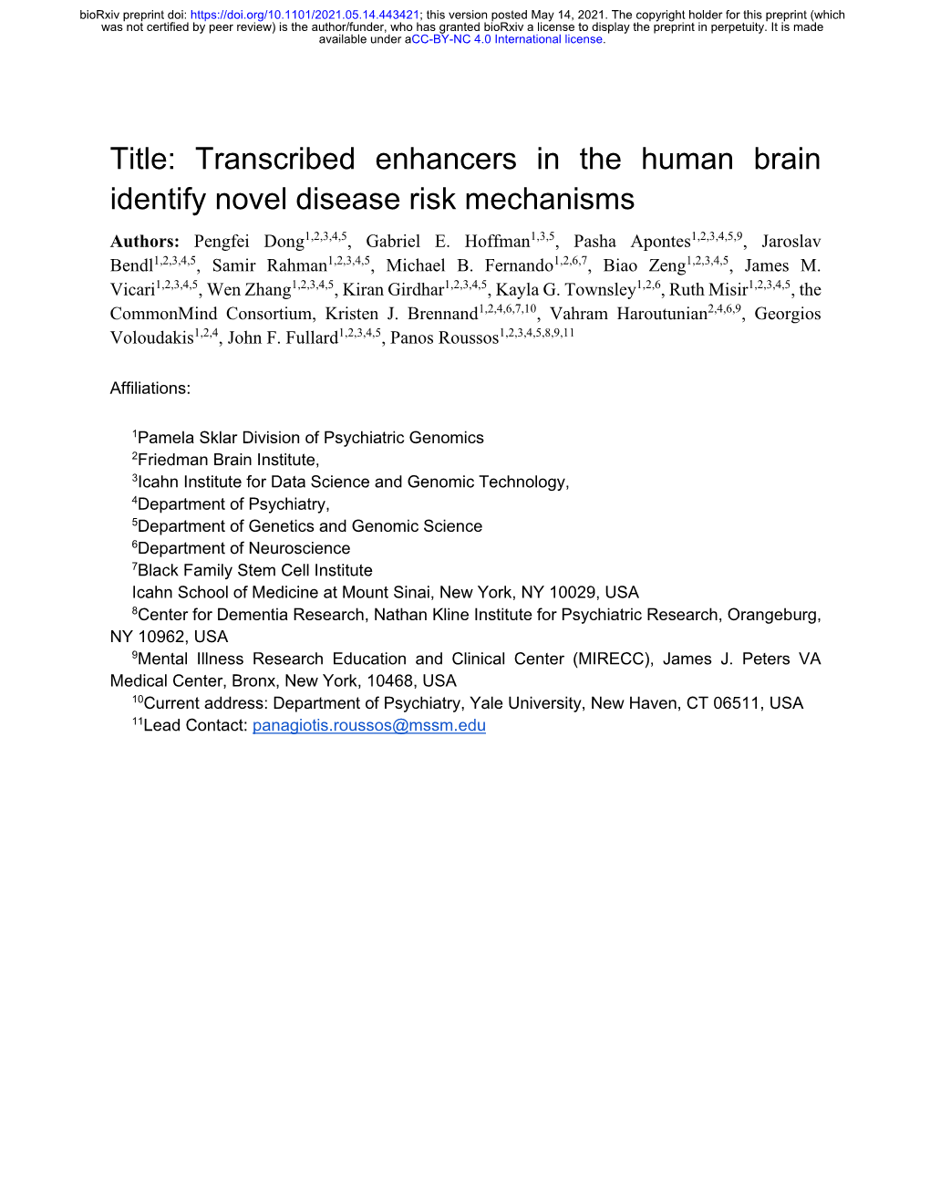 Transcribed Enhancers in the Human Brain Identify Novel Disease Risk Mechanisms Authors: Pengfei Dong1,2,3,4,5, Gabriel E