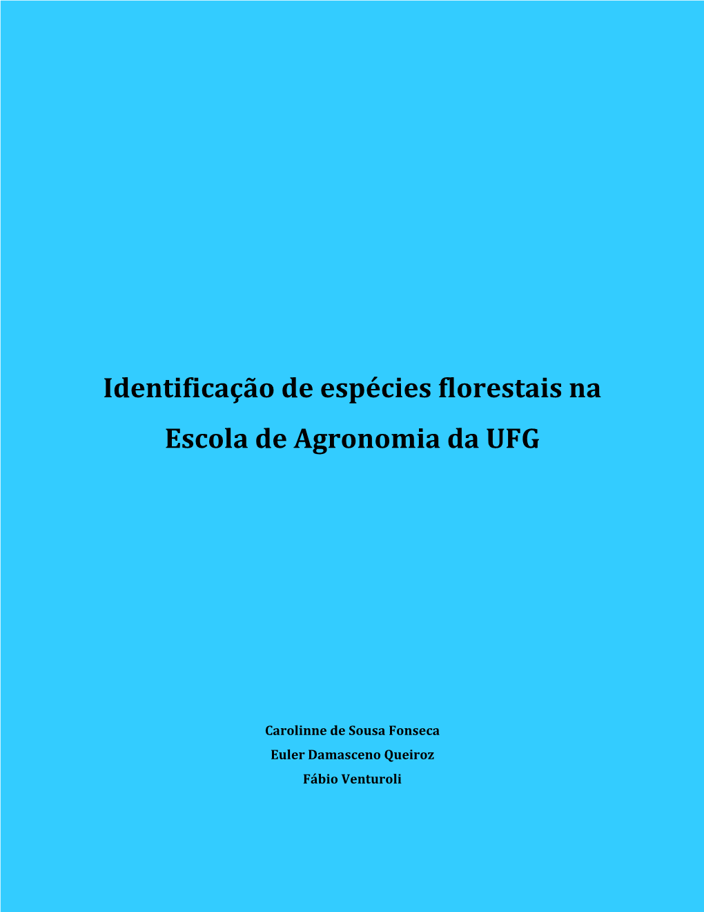 Identificação De Espécies Florestais Na Escola De Agronomia Da UFG