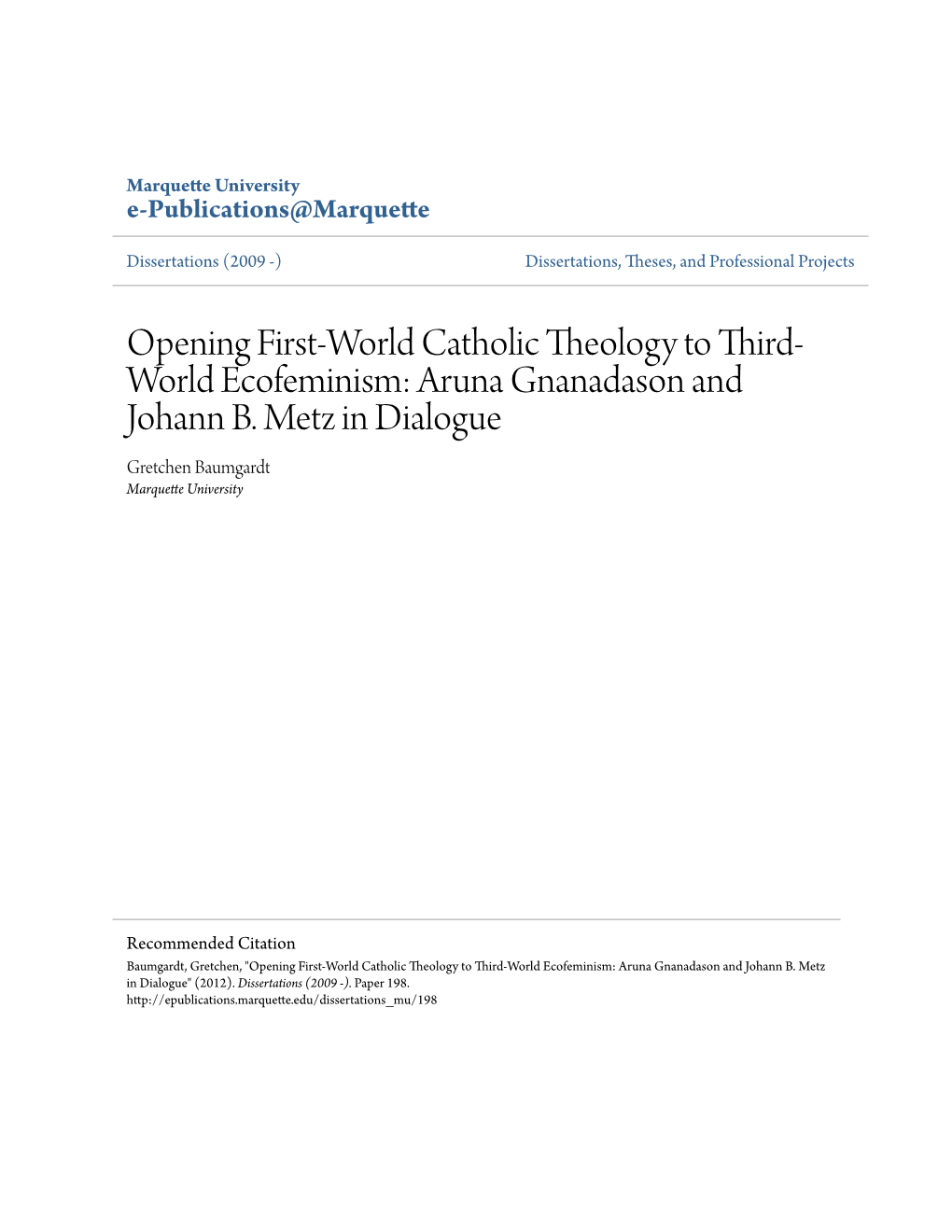 Opening First-World Catholic Theology to Third-World Ecofeminism: Aruna Gnanadason and Johann B. Metz in Dialogue" (2012)