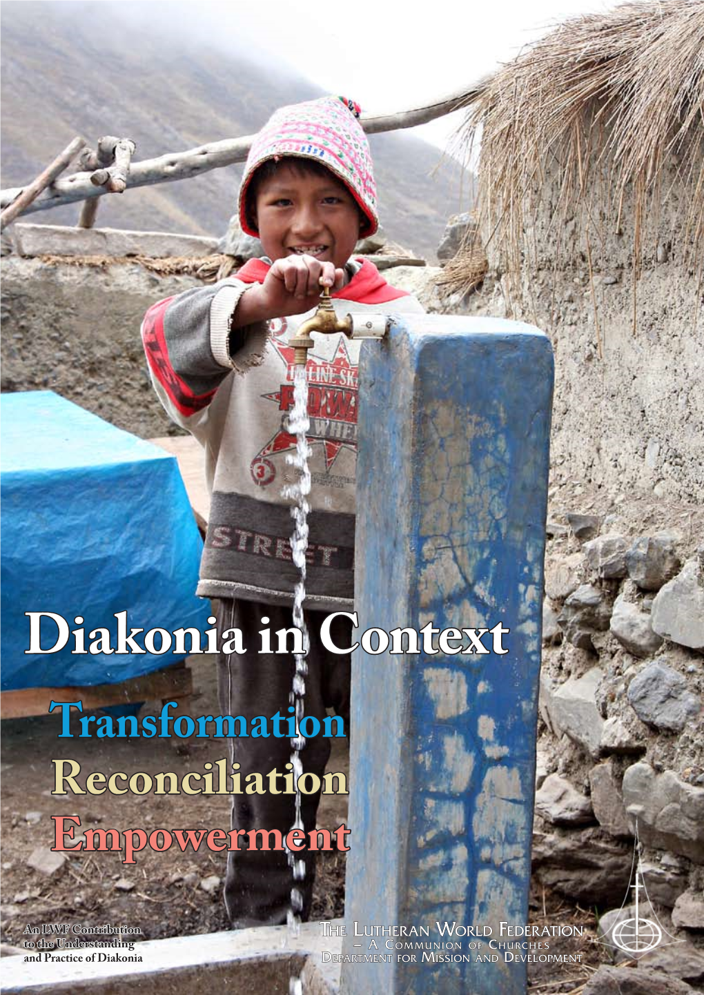 Diakonia in Context Transformation Reconciliation Empowerment