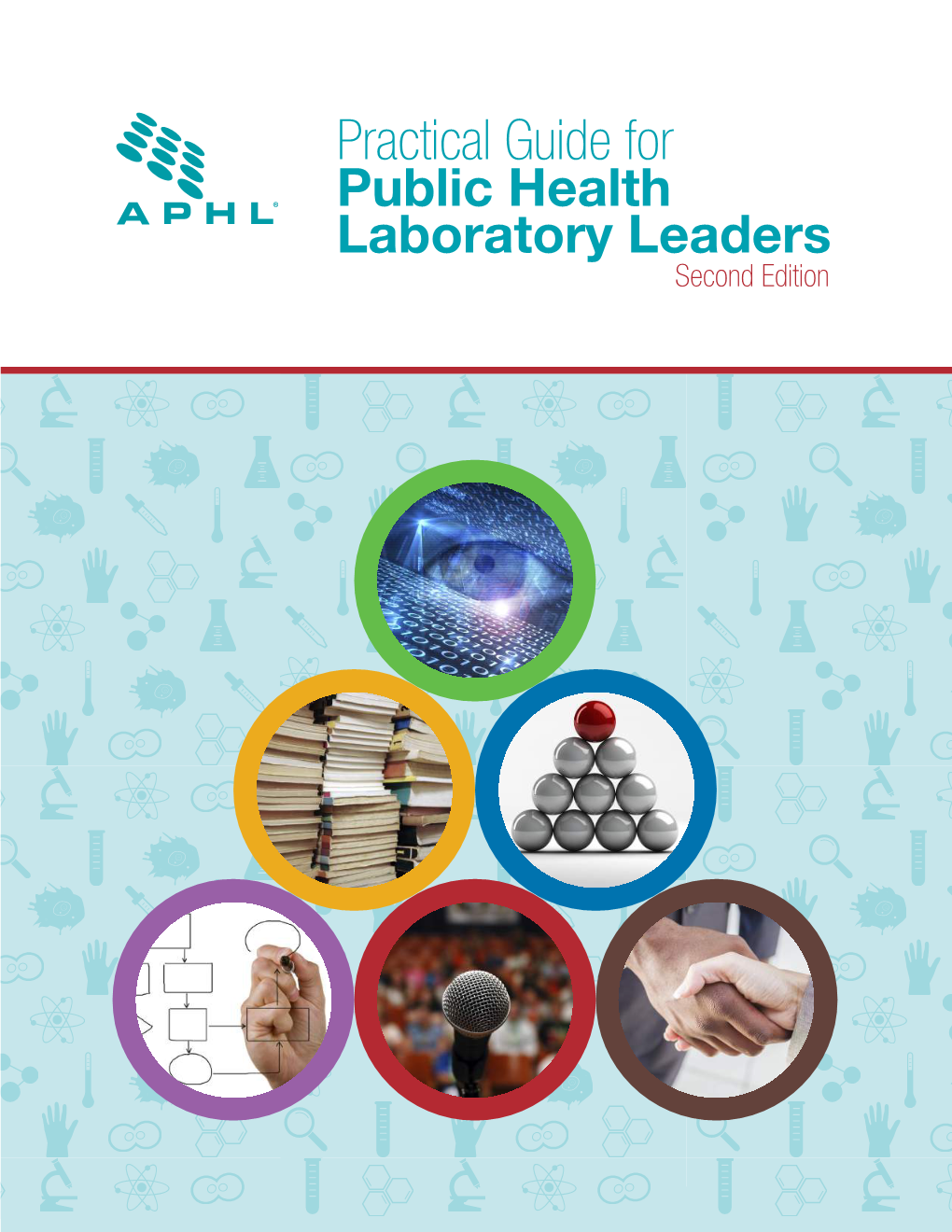 Practical Guide for Public Health Laboratory Leaders Second Edition This Project Was 100% Funded with Federal Funds from a Federal Program of $1,150,423