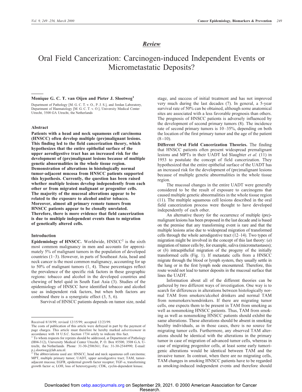 Oral Field Cancerization: Carcinogen-Induced Independent Events Or Micrometastatic Deposits?