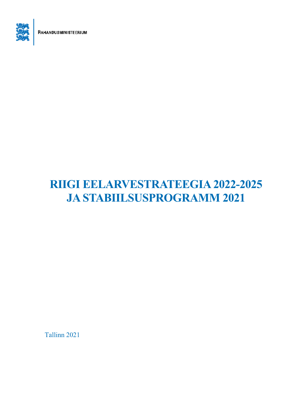 Riigi Eelarvestrateegia 2022-2025 Ja Stabiilsusprogramm 2021