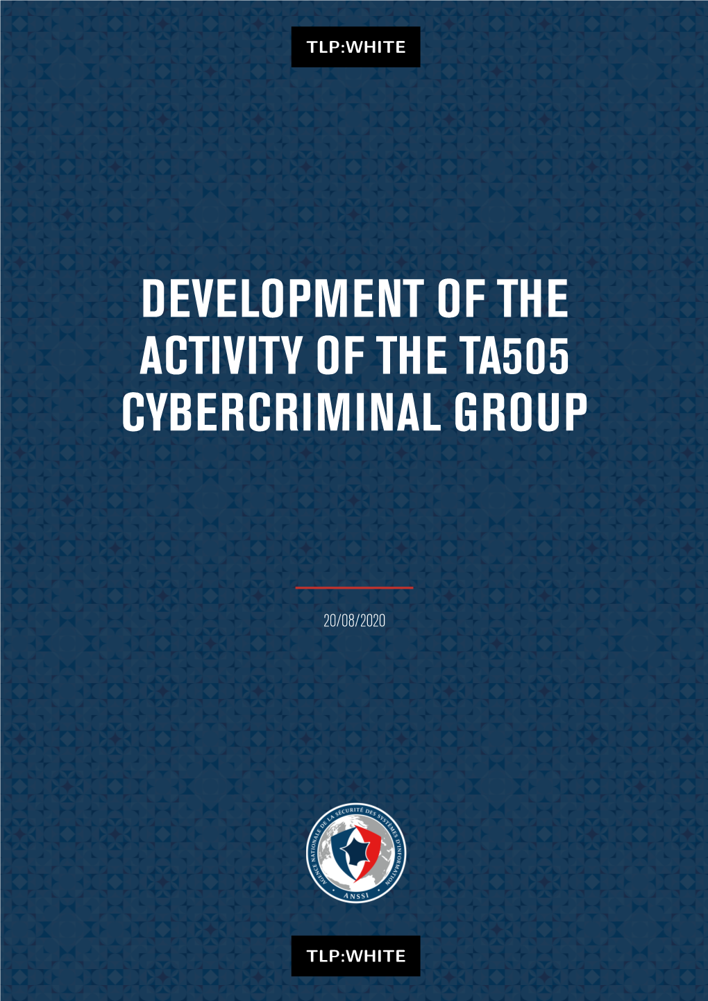 Development of the Activity of the Ta505 Cybercriminal Group