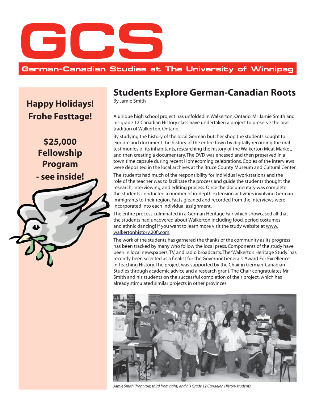 Students Explore German-Canadian Roots Happy Holidays! by Jamie Smith Frohe Festtage! a Unique High School Project Has Unfolded in Walkerton, Ontario