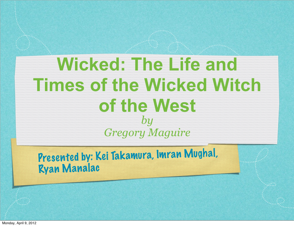 Wicked: the Life and Times of the Wicked Witch of the West by Gregory Maguire