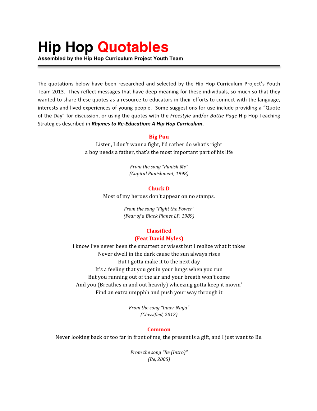 Hip Hop Quotables Assembled by the Hip Hop Curriculum Project Youth Team