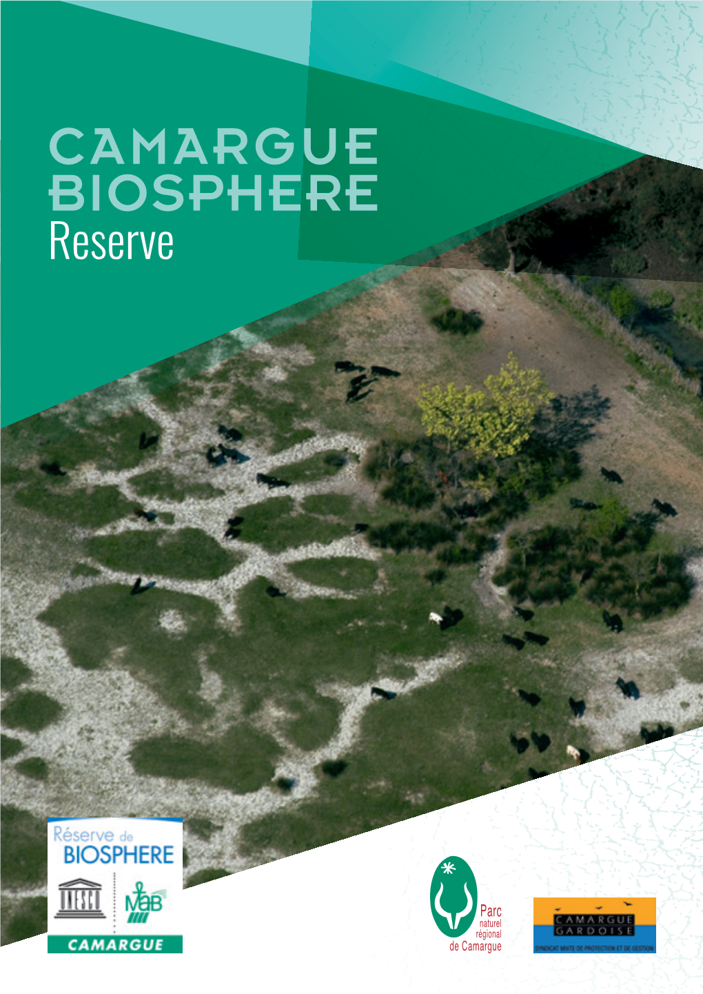 CAMARGUE BIOSPHERE Reserve WHAT IS a Biosphere Reserve?