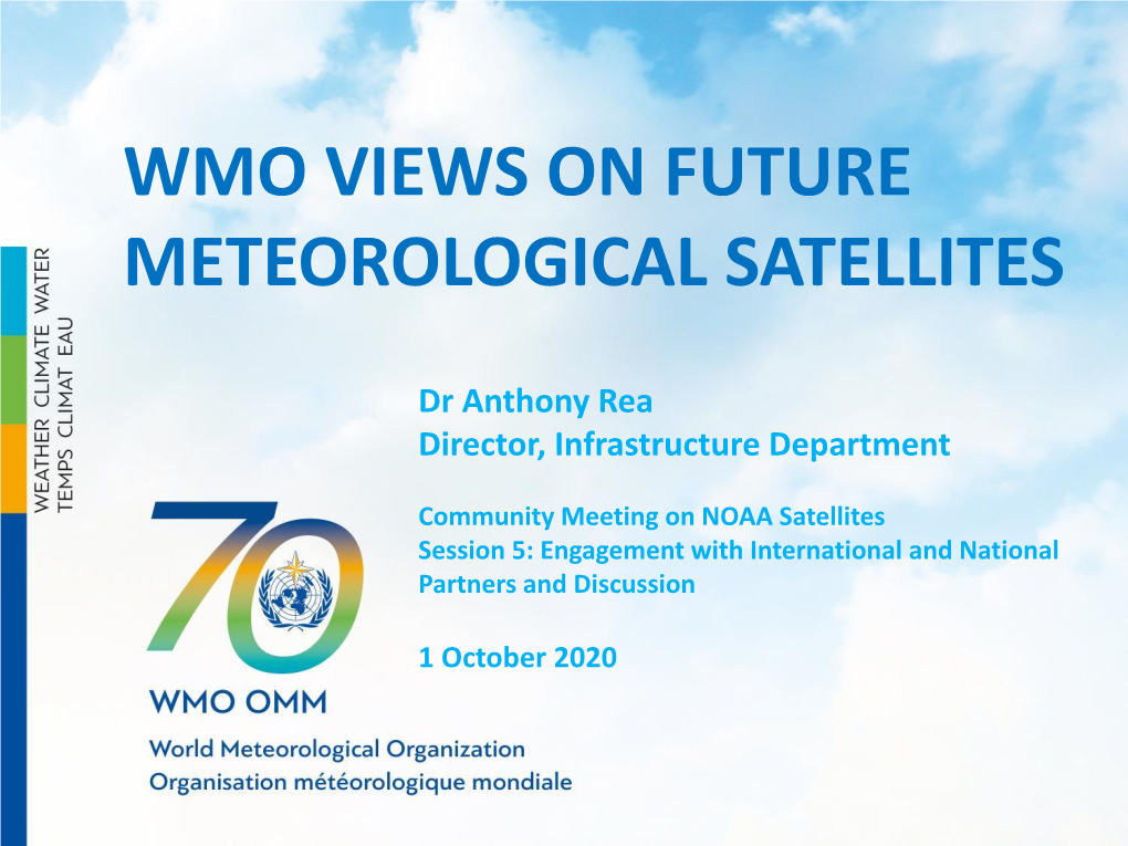 Wmo Views on Future Meteorological Satellites