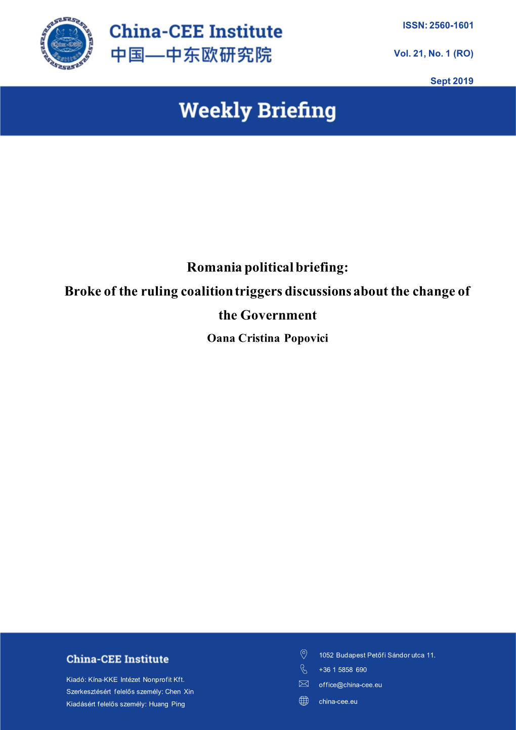 Romania Political Briefing: Broke of the Ruling Coalition Triggers Discussions About the Change of the Government Oana Cristina Popovici