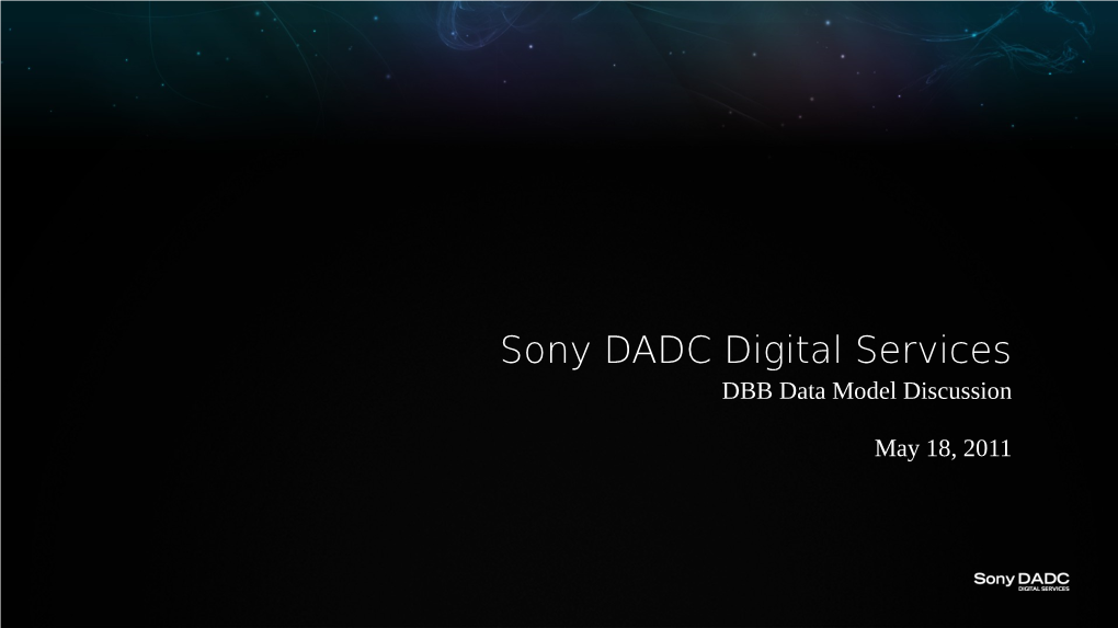 Sony DADC Digital Services DBB Data Model Discussion