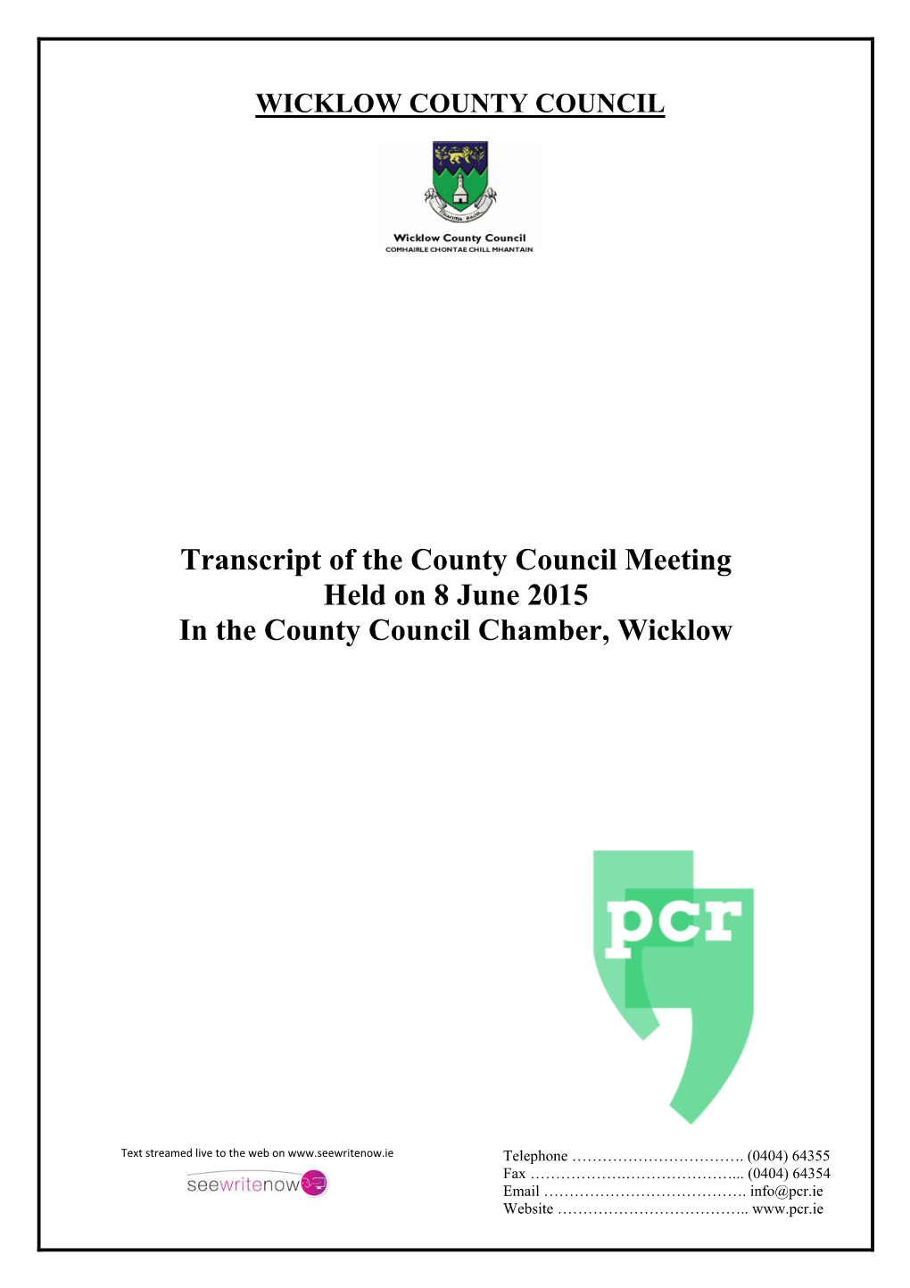 Transcript of the County Council Meeting Held on 8 June 2015 in the County Council Chamber, Wicklow