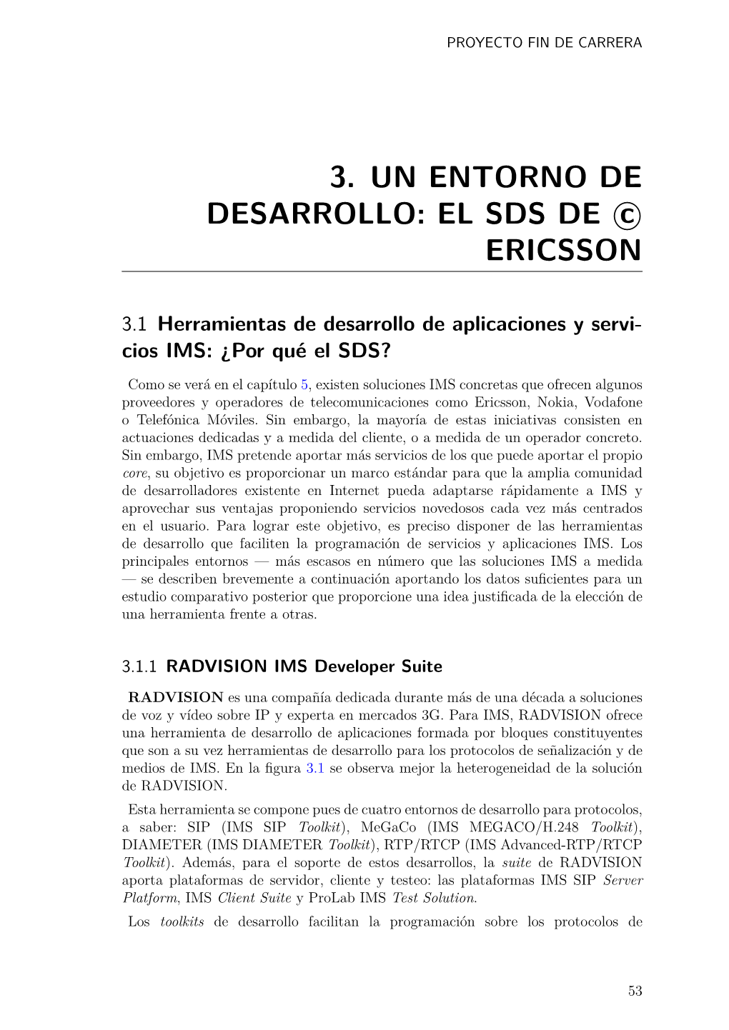 3. UN ENTORNO DE DESARROLLO: EL SDS DE Cс ERICSSON