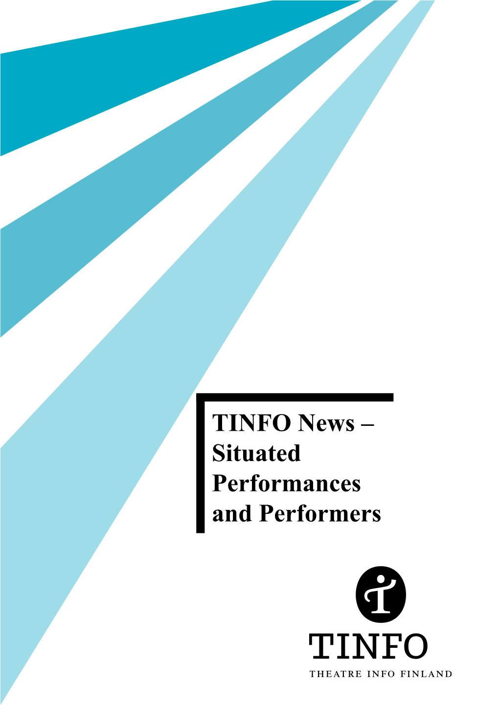 TINFO News – Situated Performances and Performers