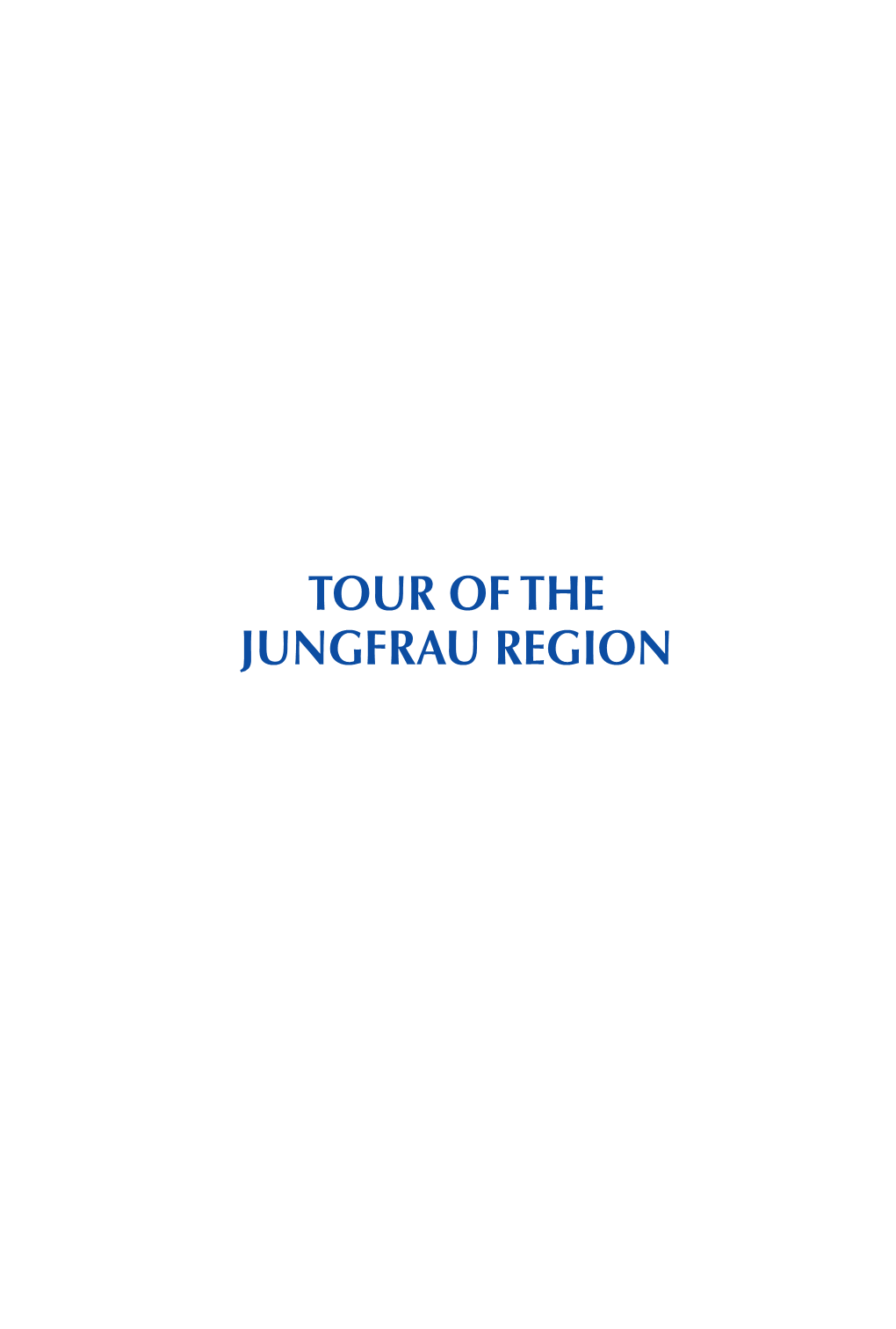 Tour of the Jungfrau Region