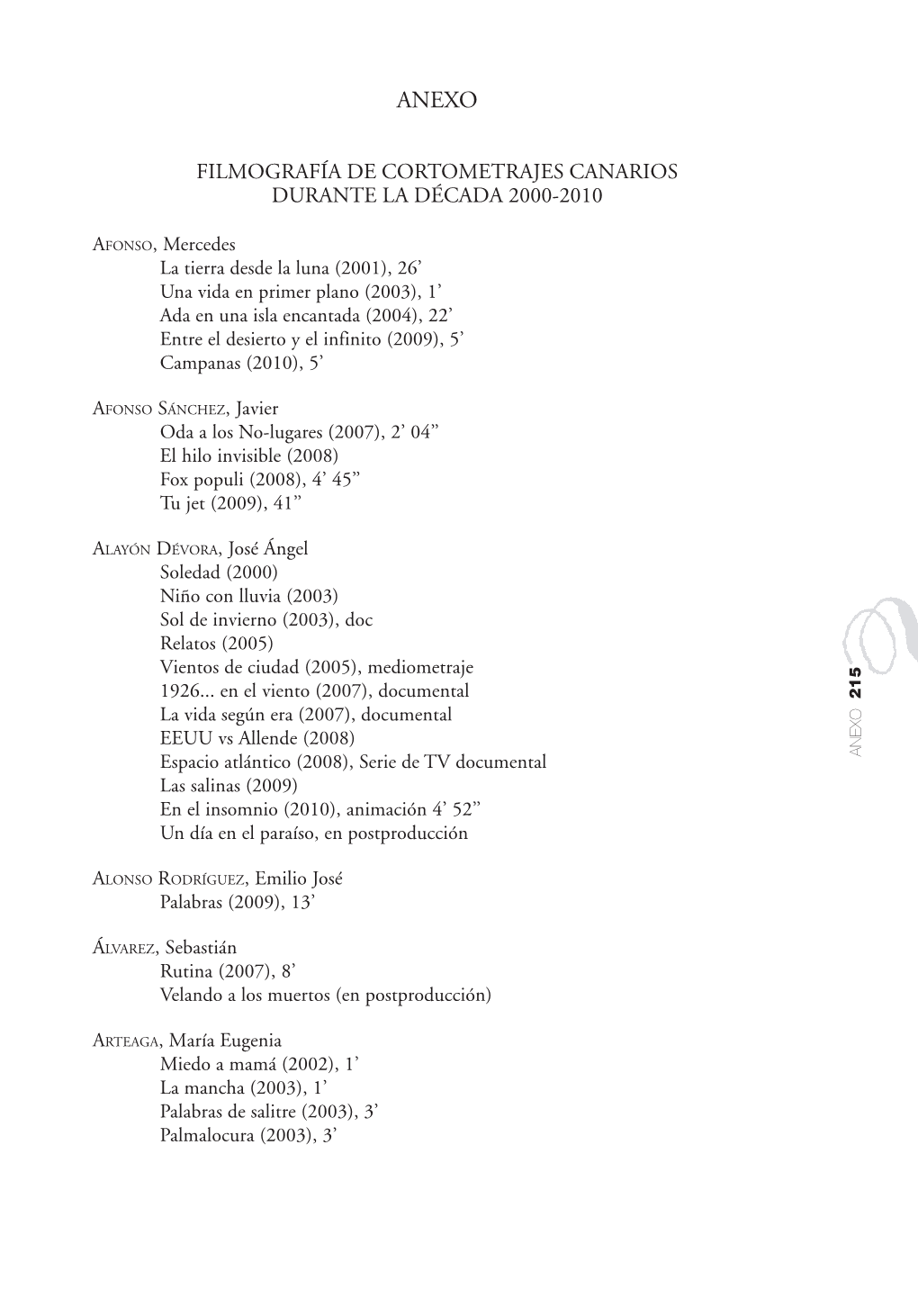 Filmografía De Cortometrajes Canarios Durante La Década 2000-2010: Anexo