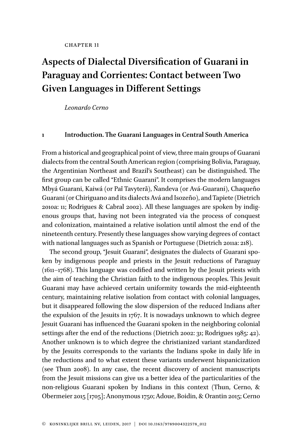 Aspects of Dialectal Diversification of Guarani in Paraguay and Corrientes: Contact Between Two Given Languages in Different Settings