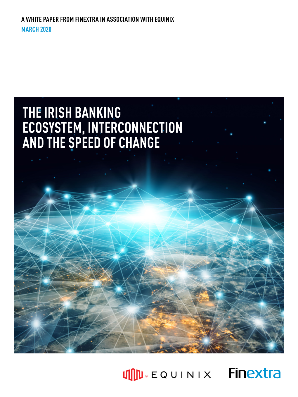 The Irish Banking Ecosystem, Interconnection and the Speed of Change Contents