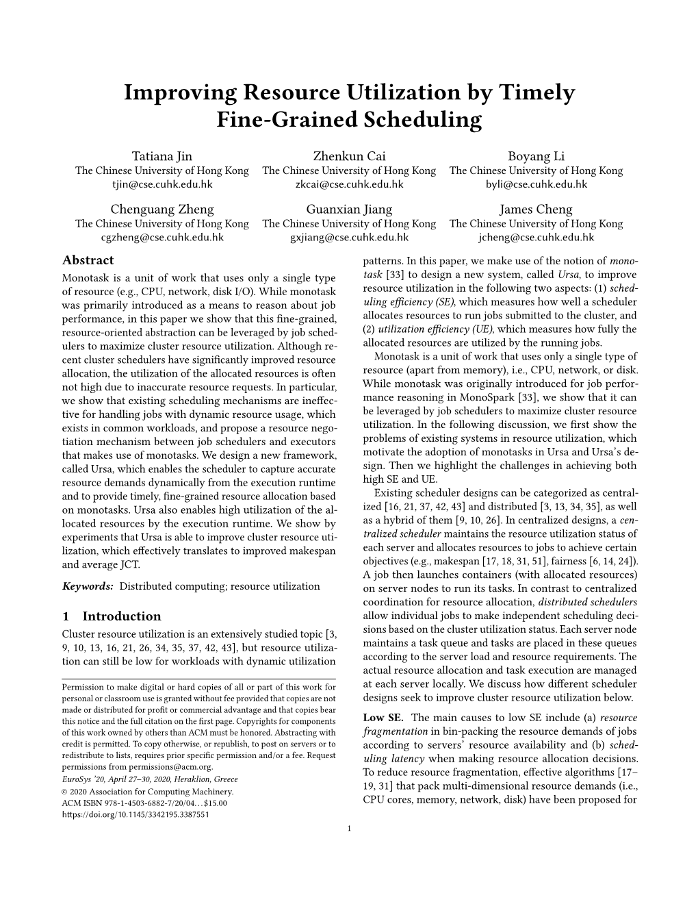 Improving Resource Utilization by Timely Fine-Grained Scheduling