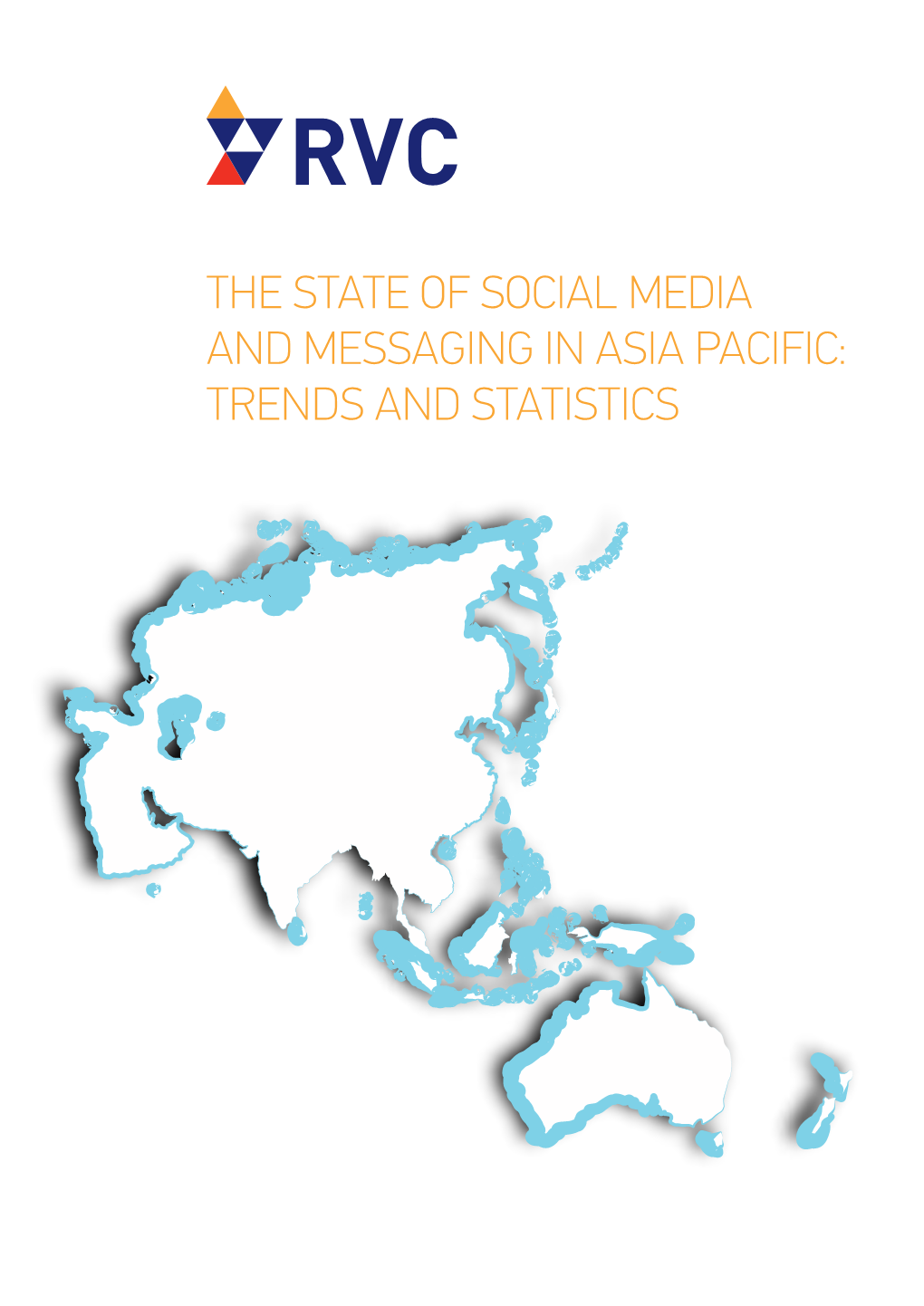 The State of Social Media and Messaging in Asia Pacific: Trends and Statistics 1 Contents