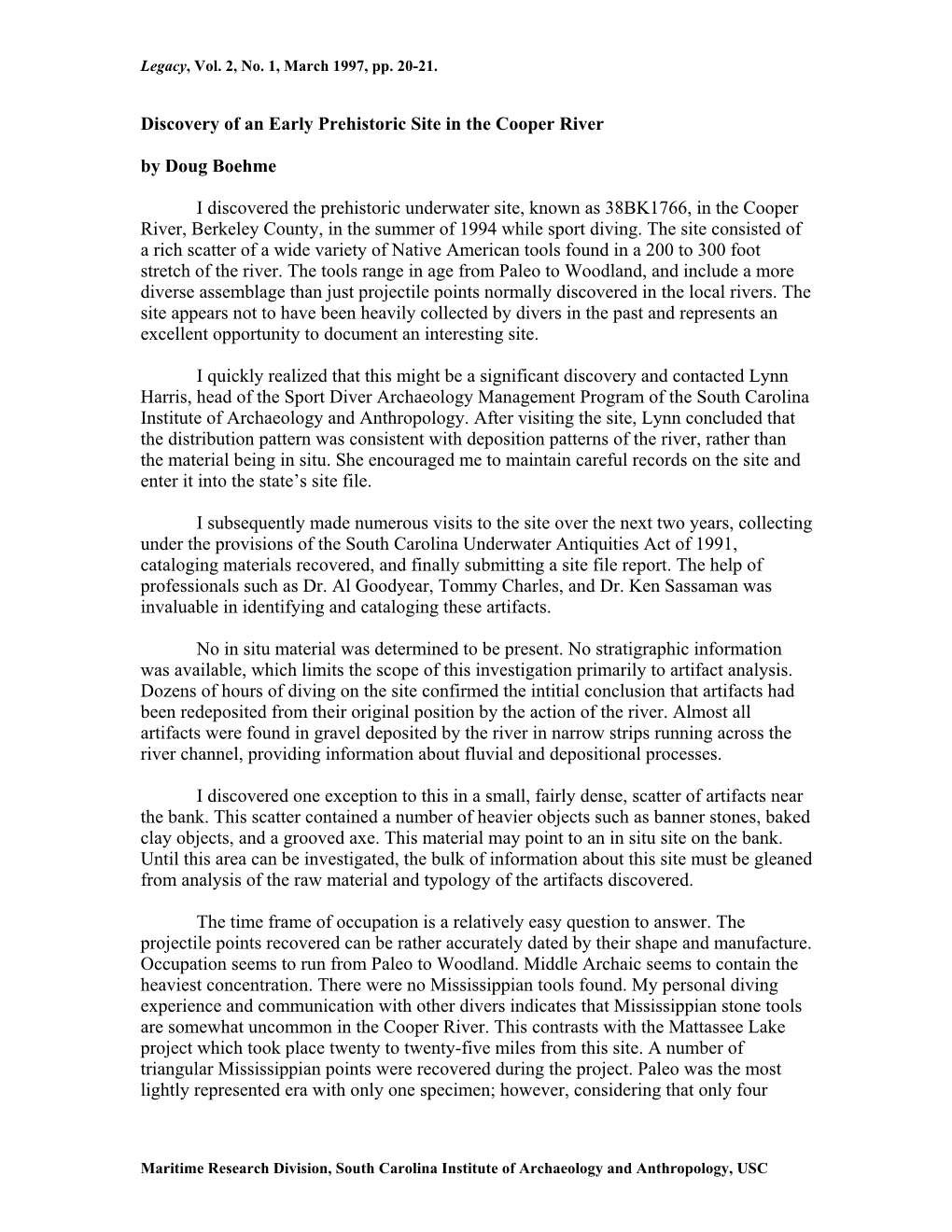 Discovery of an Early Prehistoric Site in the Cooper River by Doug Boehme I Discovered the Prehistoric Underwater Site, Known As