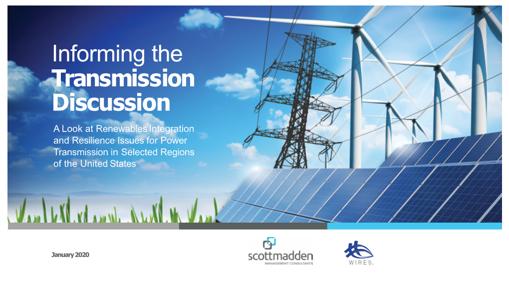Informing the Transmission Discussion a Look at Renewables Integration and Resilience Issues for Power Transmission in Selected Regions of the United States
