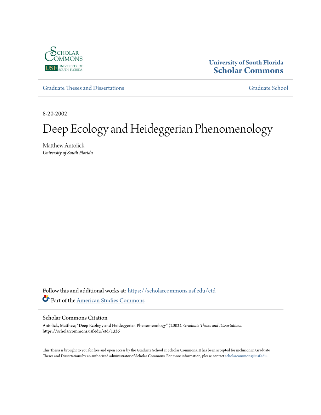 Deep Ecology and Heideggerian Phenomenology Matthew Antolick University of South Florida