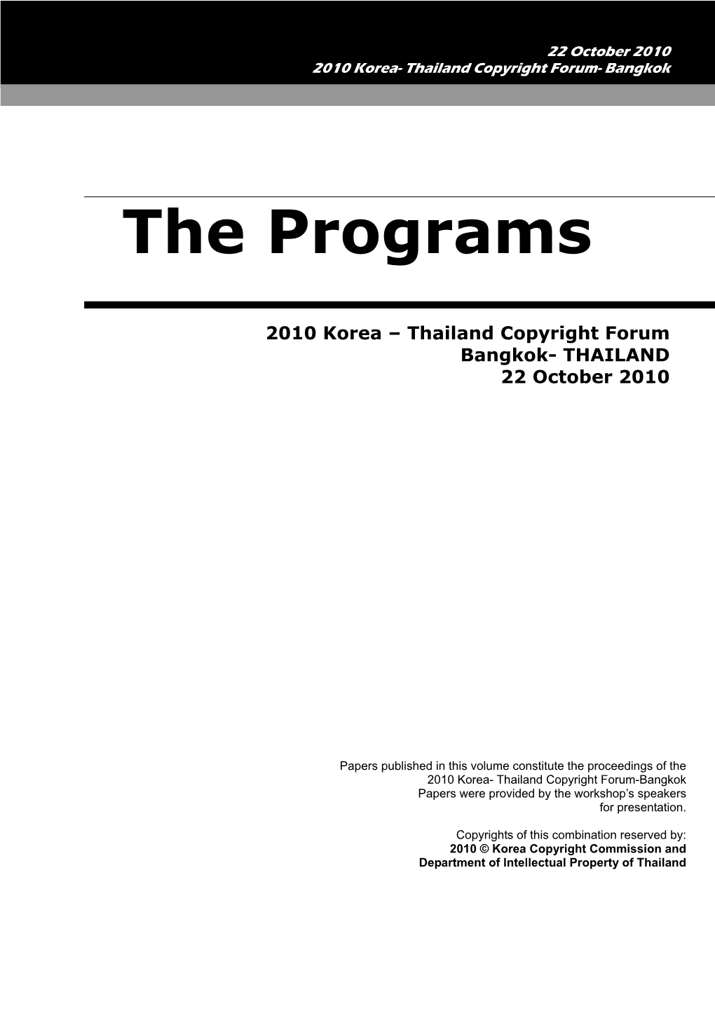 The Programs 2010 Korea – Thailand Copyright Forum Bangkok