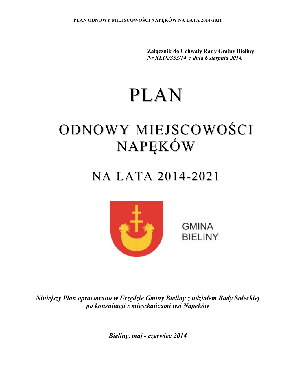 Załącznik Do Uchwały Rady Gminy Bieliny Nr XLIX/353/14 Z Dnia 6 Sierpnia 2014