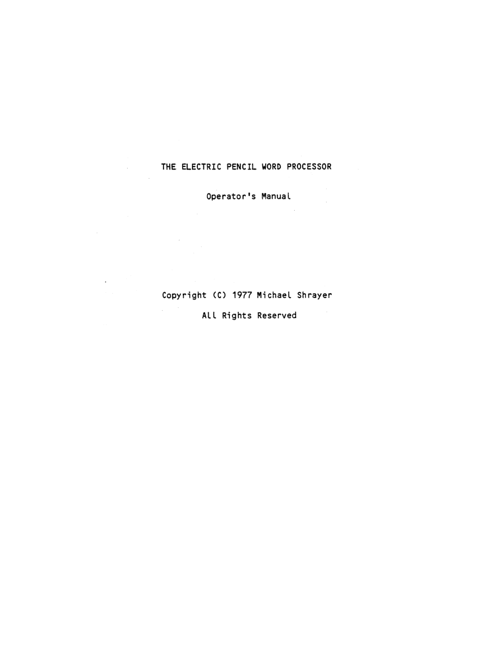 THE ELECTRIC PENCIL WORD PROCESSOR Operator's Manual