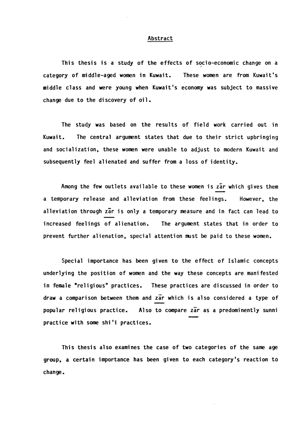 Abstract This Thesis Is a Study of the Effects of Socio-Economic Change on a Category of Middle-Aged Women in Kuwait. These