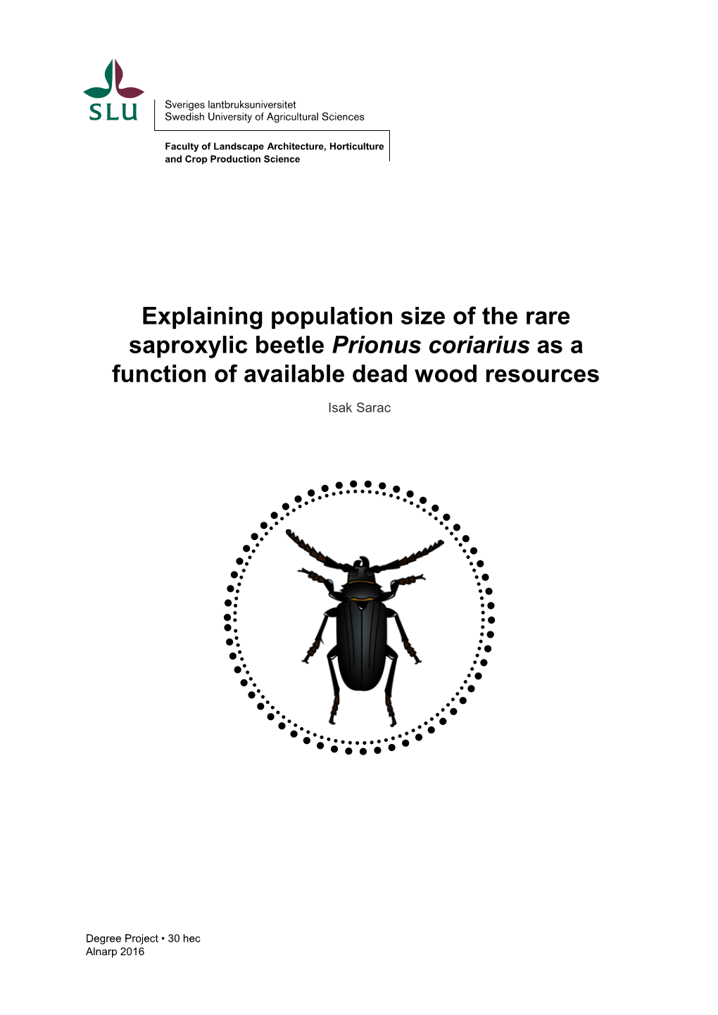 Explaining Population Size of the Rare Saproxylic Beetle Prionus Coriarius As a Function of Available Dead Wood Resources