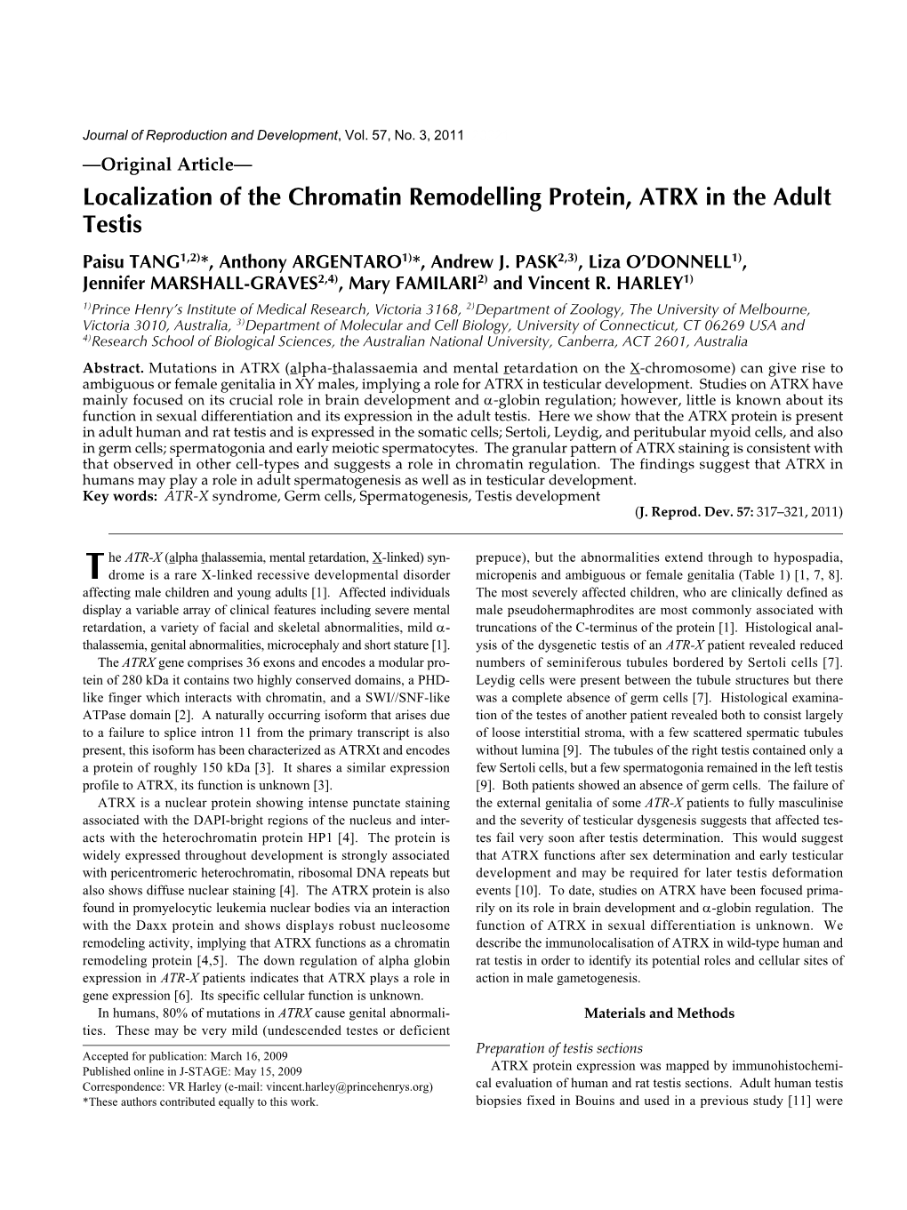 Localization of the Chromatin Remodelling Protein, ATRX in the Adult Testis Paisu TANG1,2)*, Anthony ARGENTARO1)*, Andrew J