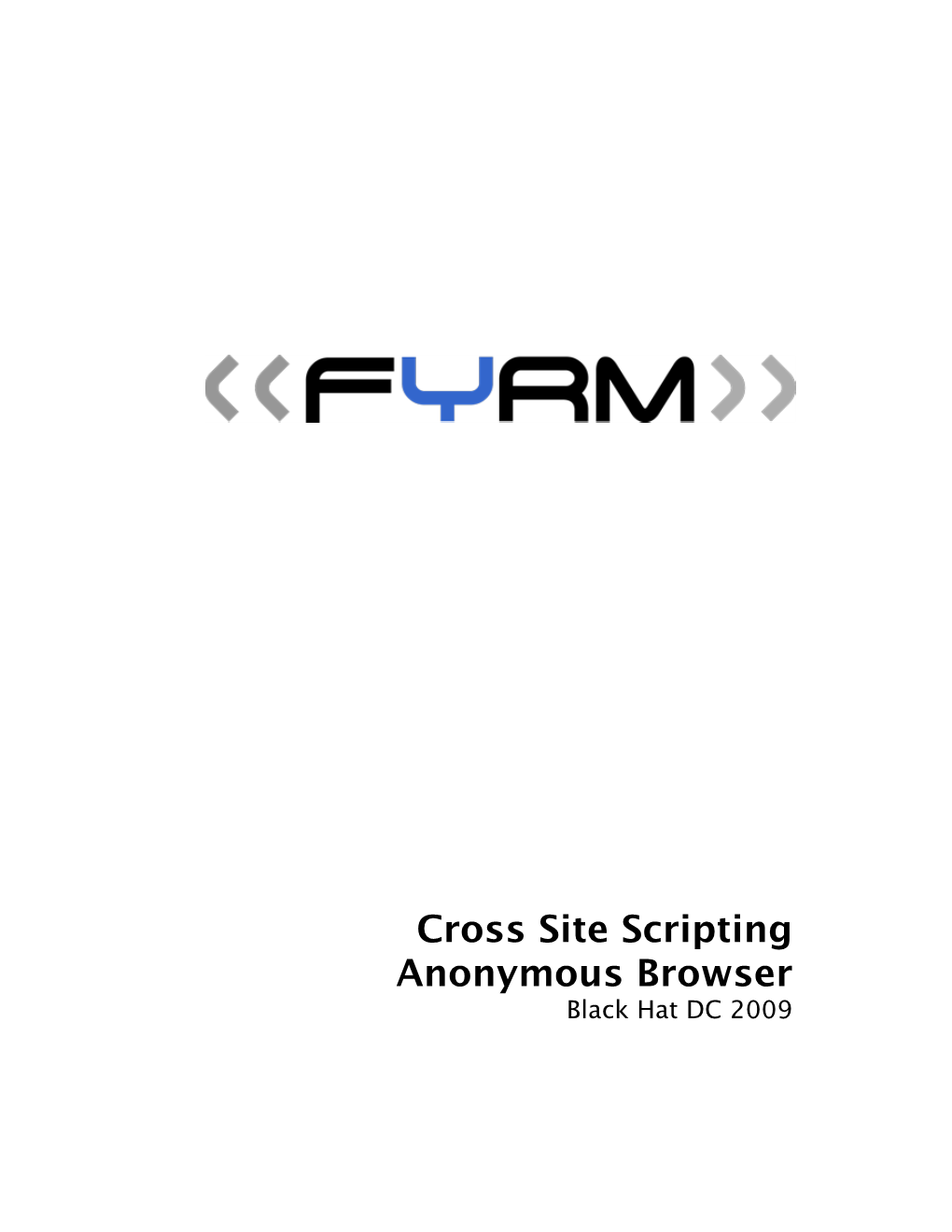 Cross Site Scripting Anonymous Browser Black Hat DC 2009 Cross Site Scripting Anonymous Browser