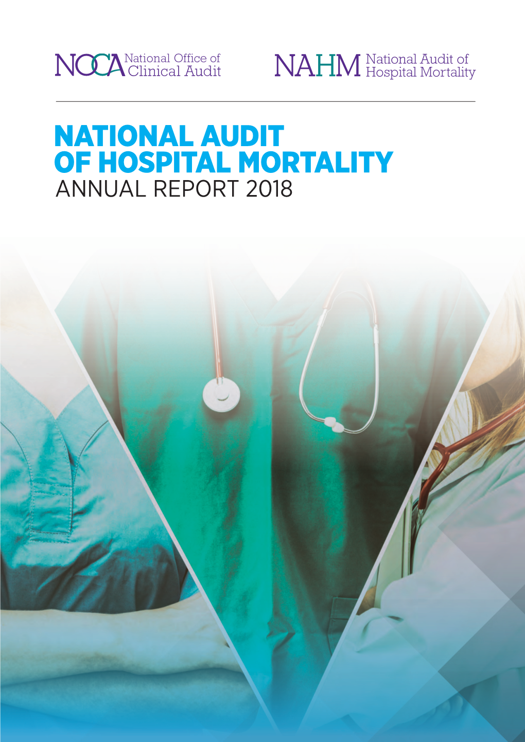 National Audit of Hospital Mortality Annual Report 2018 Prepared by the Nahm Report Writing Group with Assistance from the Nahm Governance Committee