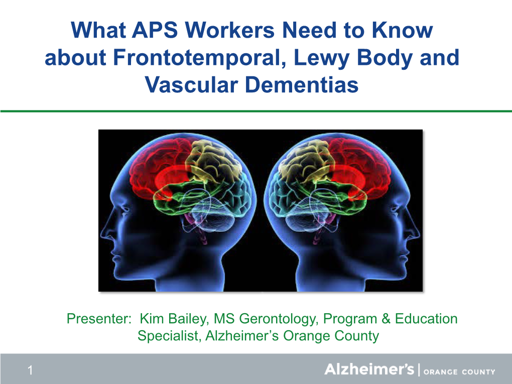 What APS Workers Need to Know About Frontotemporal, Lewy Body and Vascular Dementias