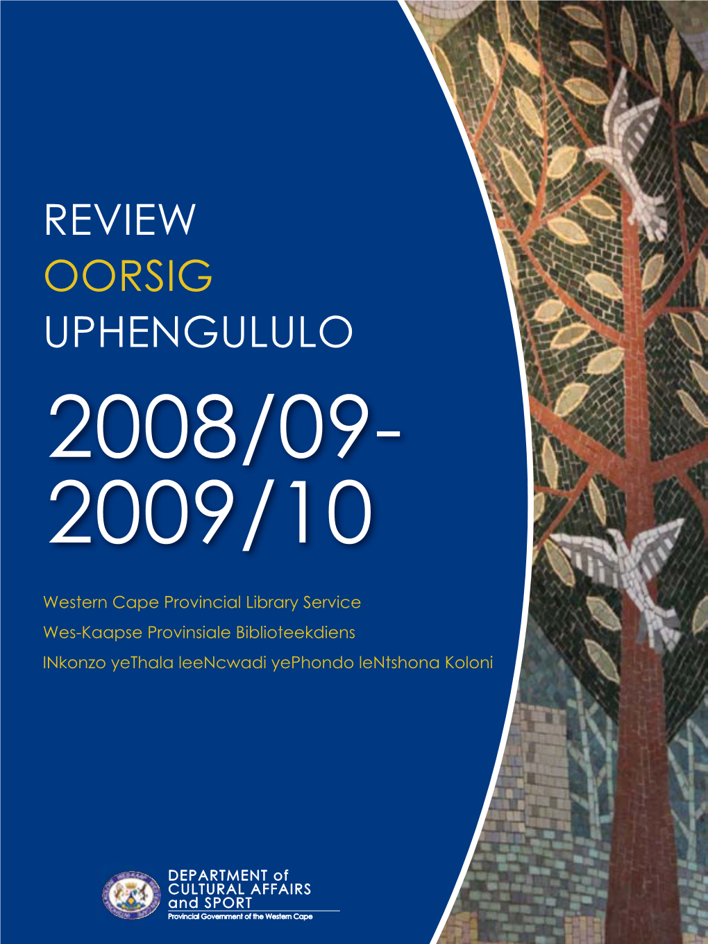 Review Oorsig Uphengululo 2008/09- 2009/10