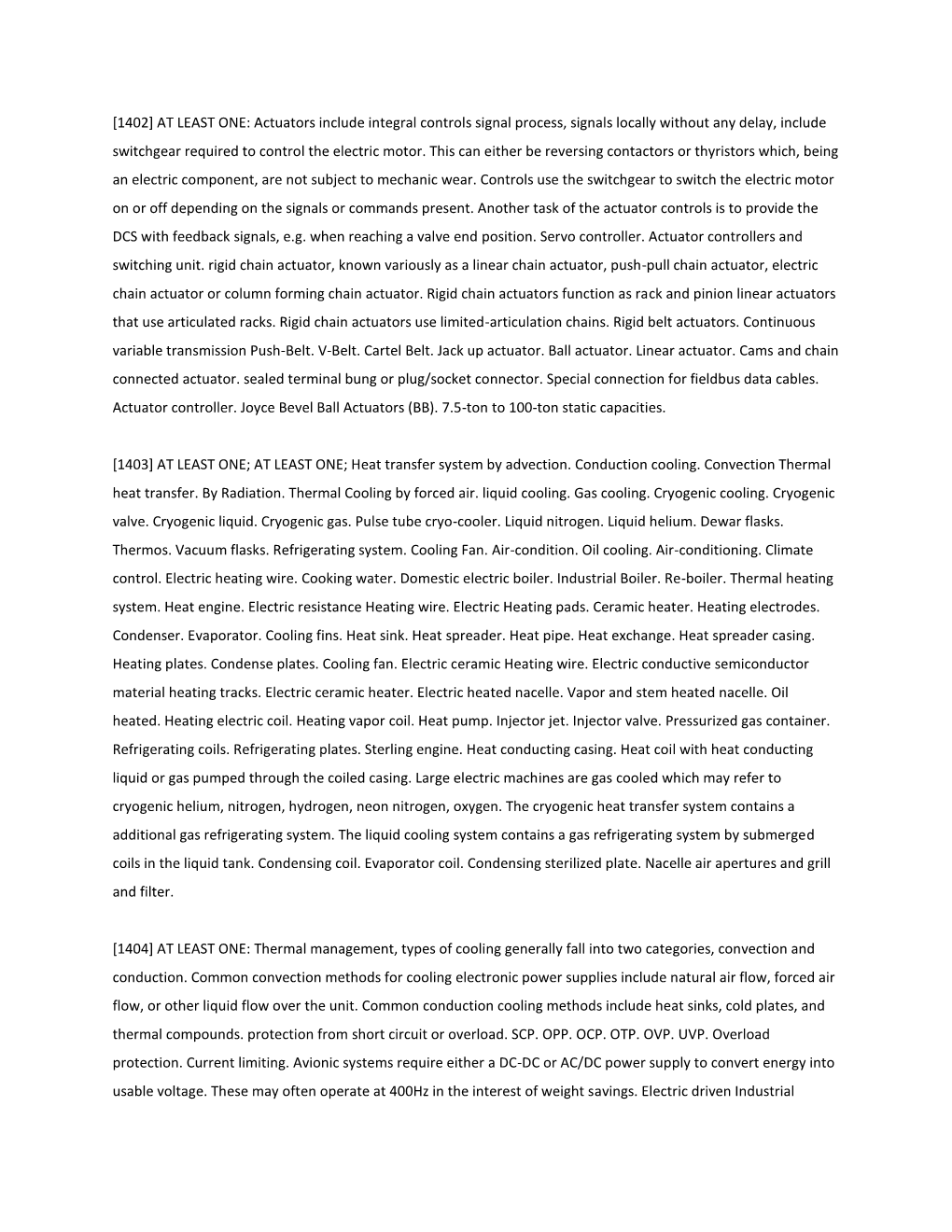 [1402] at LEAST ONE: Actuators Include Integral Controls Signal Process, Signals Locally Without Any Delay, Include Switchgear Required to Control the Electric Motor