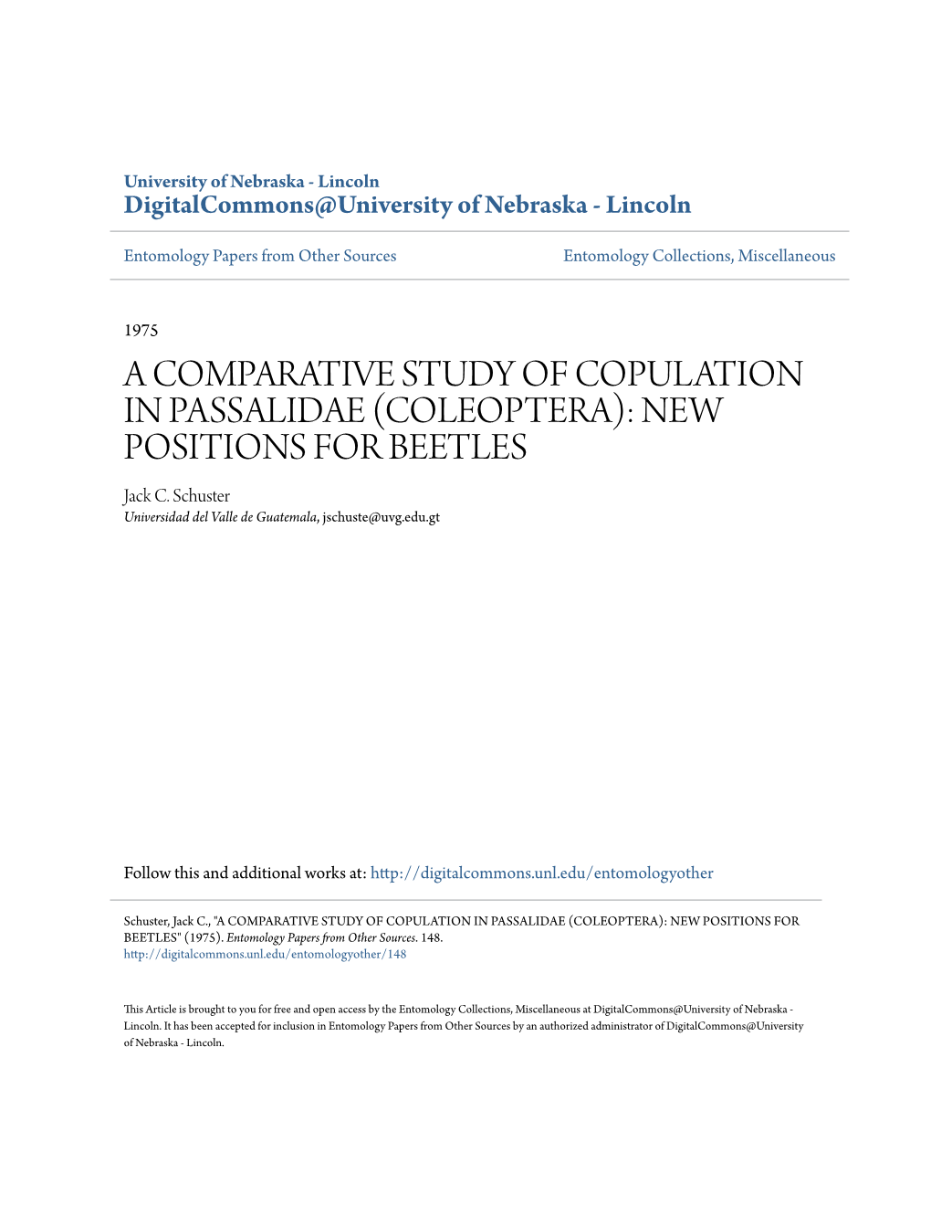 A COMPARATIVE STUDY of COPULATION in PASSALIDAE (COLEOPTERA): NEW POSITIONS for BEETLES Jack C