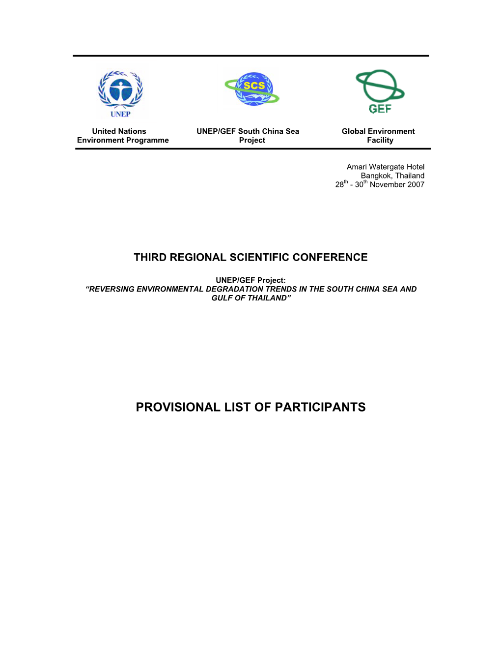 PROVISIONAL LIST of PARTICIPANTS UNEP/GEF “Reversing Environmental Degradation Trends in the South China Sea and Gulf of Thailand”