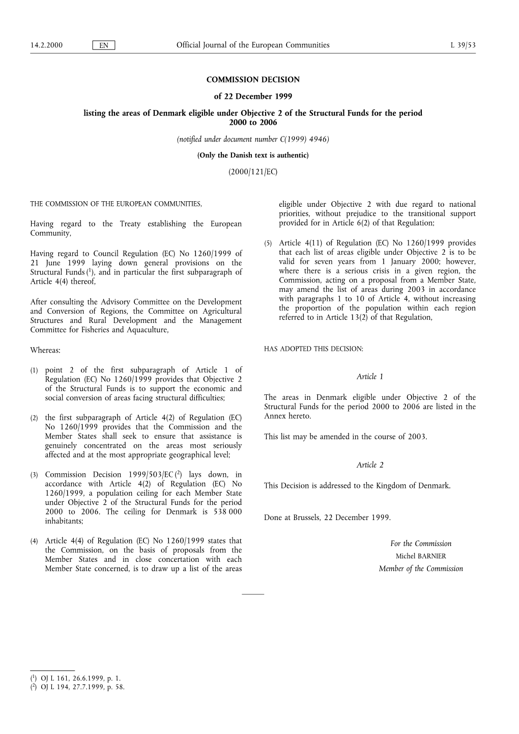 COMMISSION DECISION of 22 December 1999 Listing the Areas Of