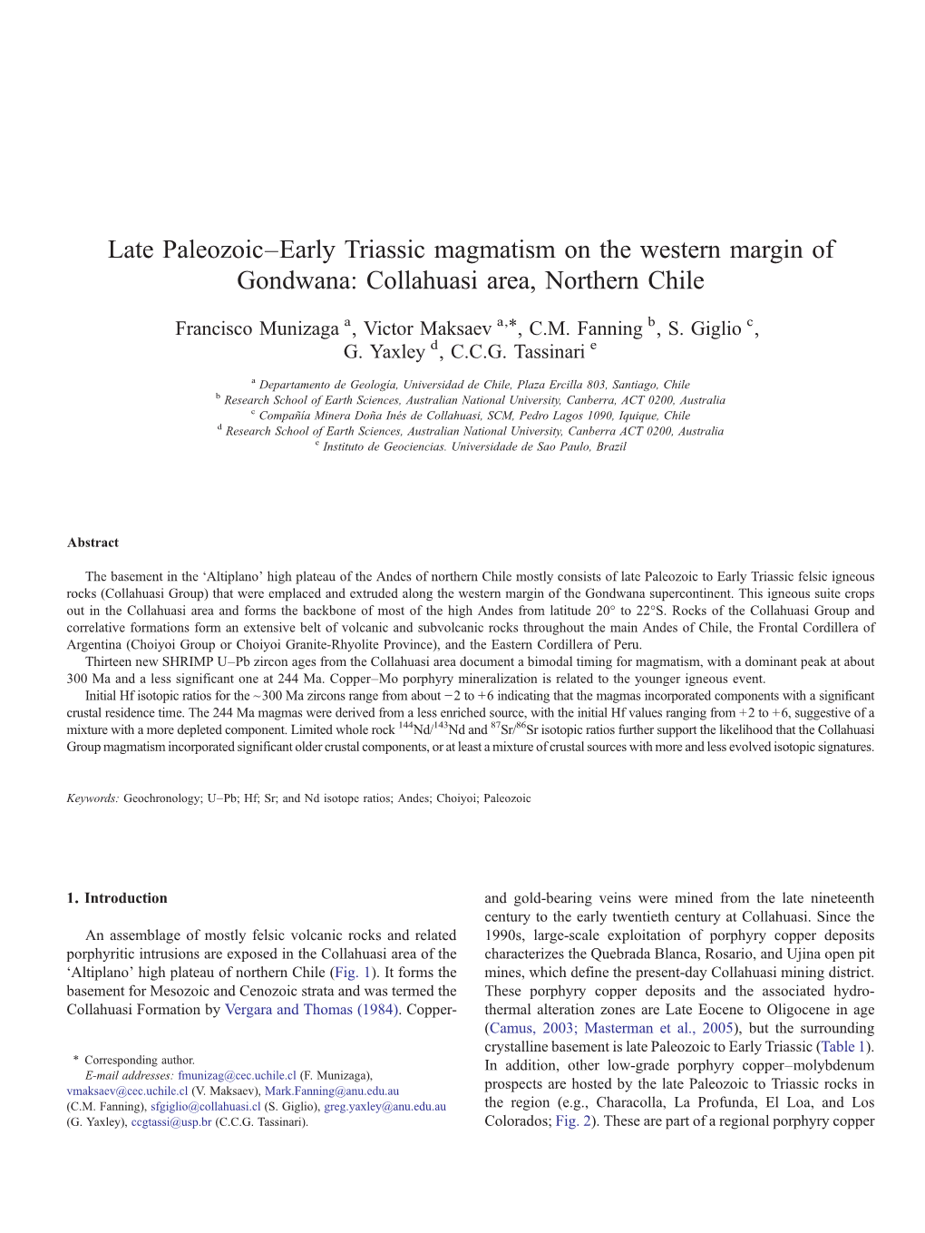 Late Paleozoic–Early Triassic Magmatism on the Western Margin of Gondwana: Collahuasi Area, Northern Chile ⁎ Francisco Munizaga A, Victor Maksaev A, , C.M